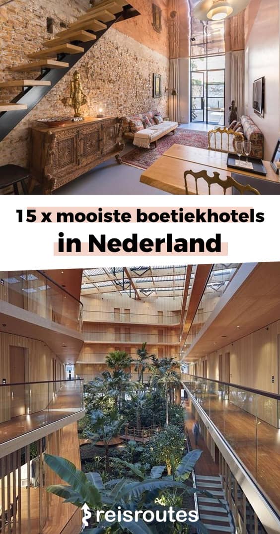Pinterest De 15 x mooiste boetiekhotels in Nederland 2024? Van goedkoop tot luxe