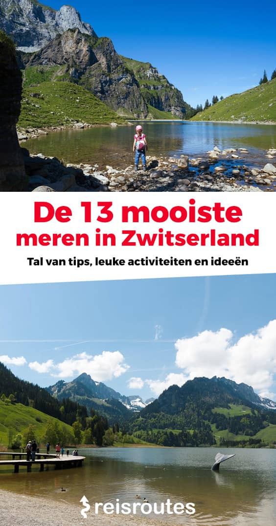 Pinterest Dé 13 x mooiste meren in Zwitserland: alle info voor je bezoek, kaartje + foto's