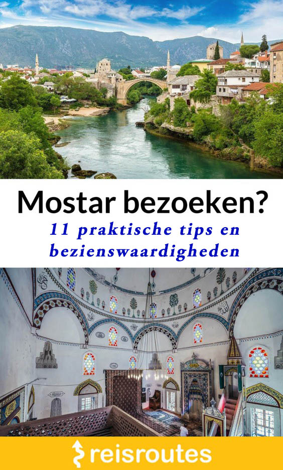 Pinterest Mostar bezoeken? Ontdek de 20 mooiste bezienswaardigheden + foto's