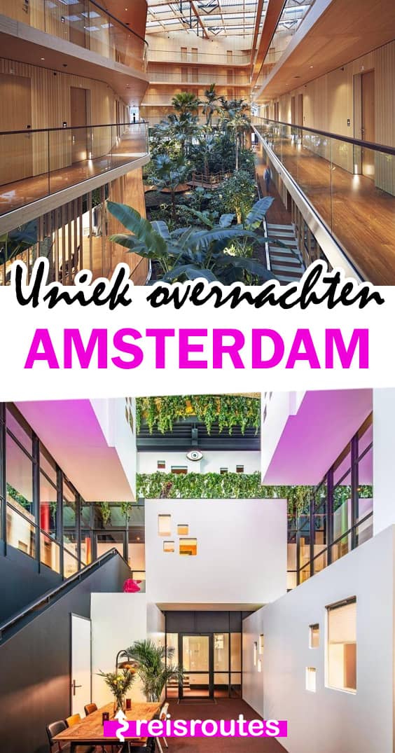 Pinterest Waar overnachten in Amsterdam? 11 x hotels van goedkoop tot luxe (update 2024)!