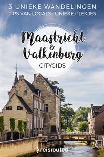 Reisgids Maastricht-Valkenburg
