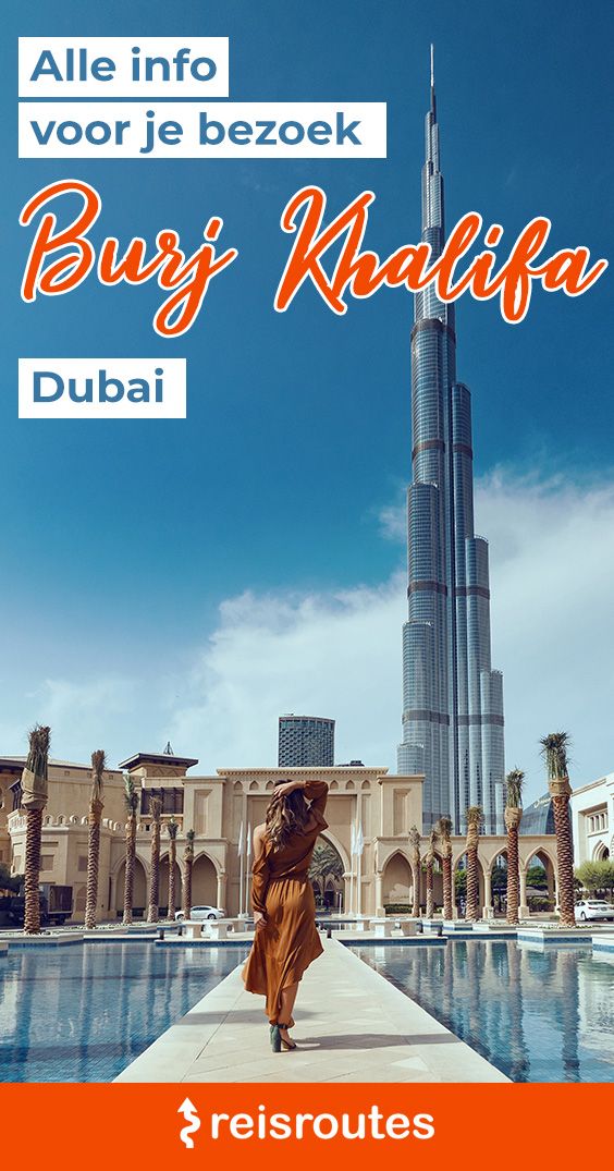 Pinterest Burj Khalifa in Dubai bezoeken? Onze tips + hoe je tickets boeken?