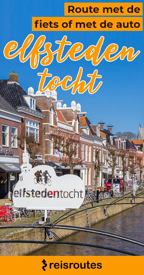 Pinterest De Elfstedentocht 2025: Route met de fiets, auto of camper?