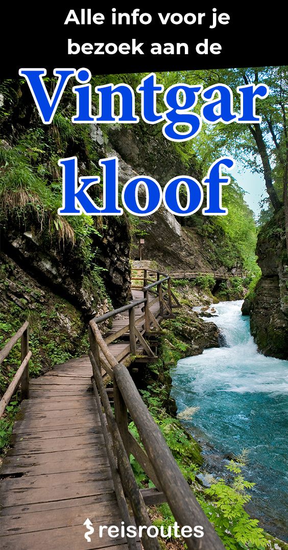 Pinterest Bezoek de prachtige Vintgar kloof in Slovenië: alle info, tips + tours