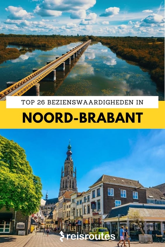 Pinterest De 26 x top bezienswaardigheden in Noord-Brabant: wat zien & doen?