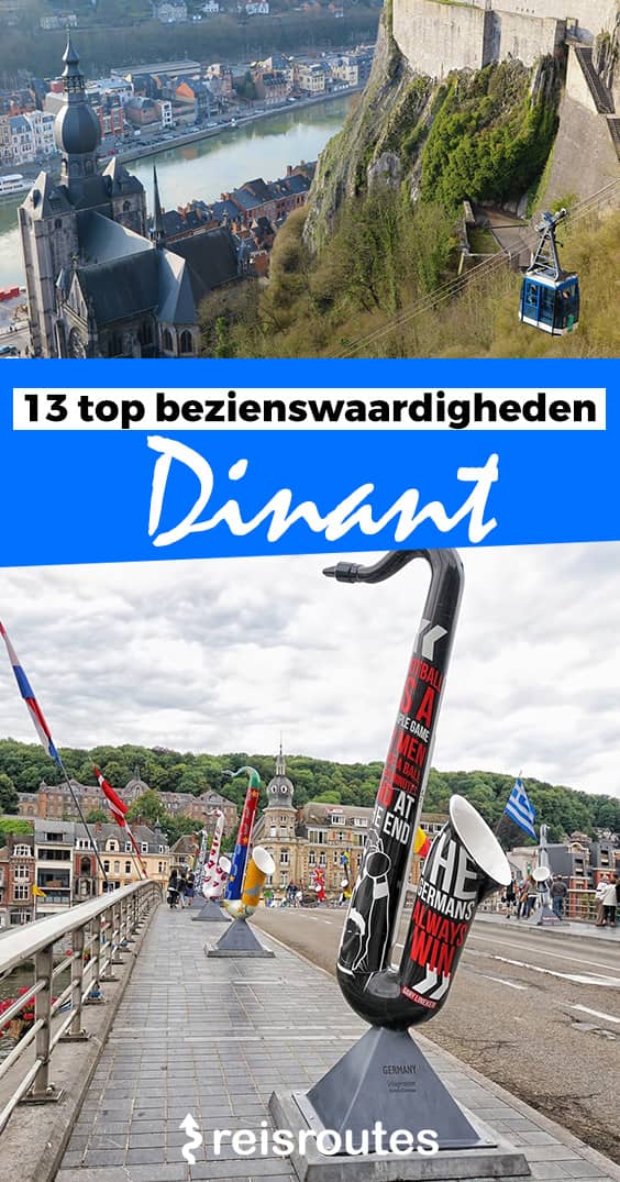 Pinterest 13 x mooiste bezienswaardigheden in Dinant: Wat zien & doen tijdens je bezoek aan Dinant?