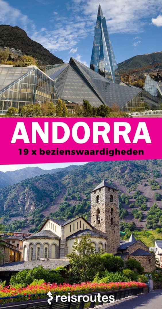 Pinterest 19 x bezienswaardigheden Andorra: Wat moet je zeker zien en doen?