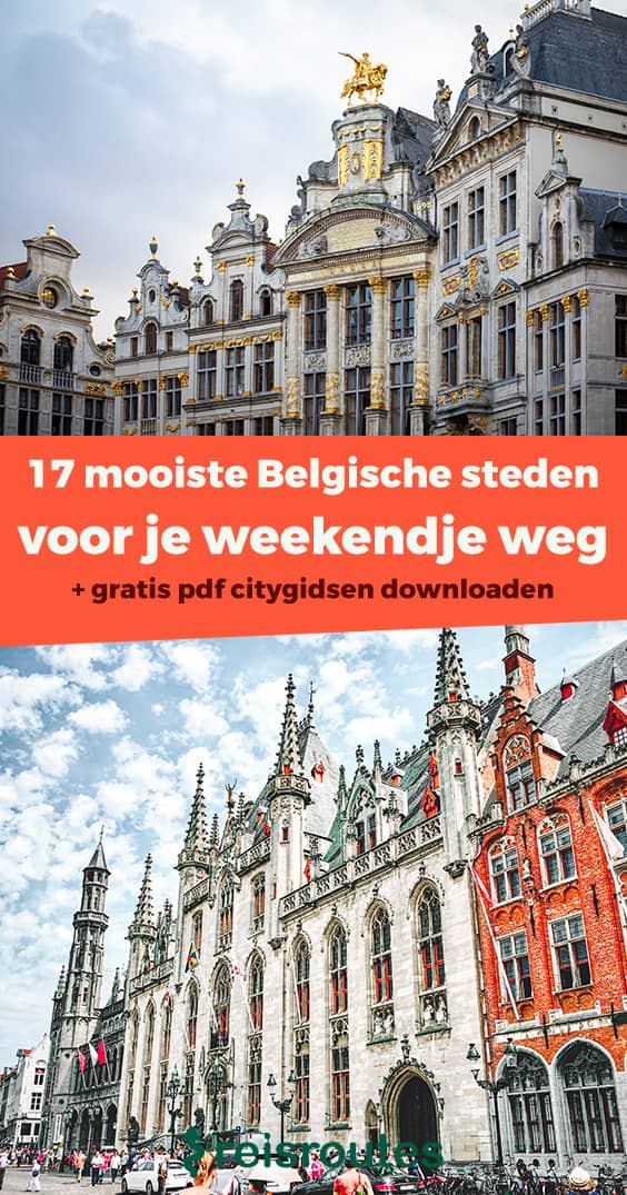 Pinterest 17 x mooiste steden in België voor een weekendje weg + kaartje