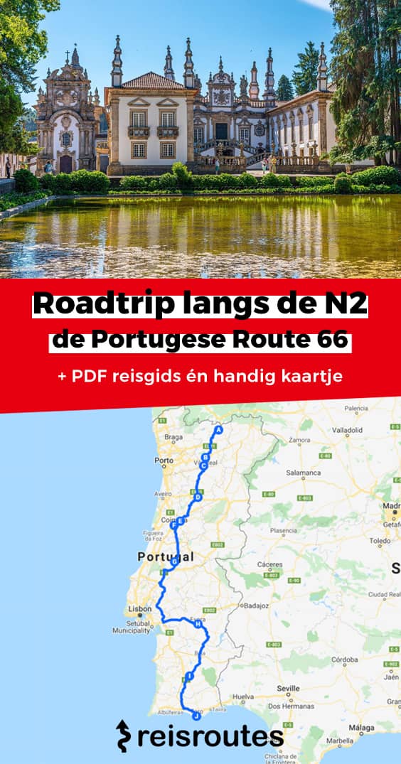 Pinterest Roadtrip Portugal langs de N2: Rondreis langs de highlights op de Portugese Route 66