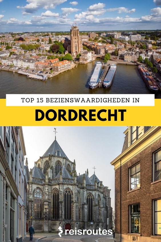 Pinterest 15 x bezienswaardigheden Dordrecht: wat zeker zien en doen tijdens je bezoek?
