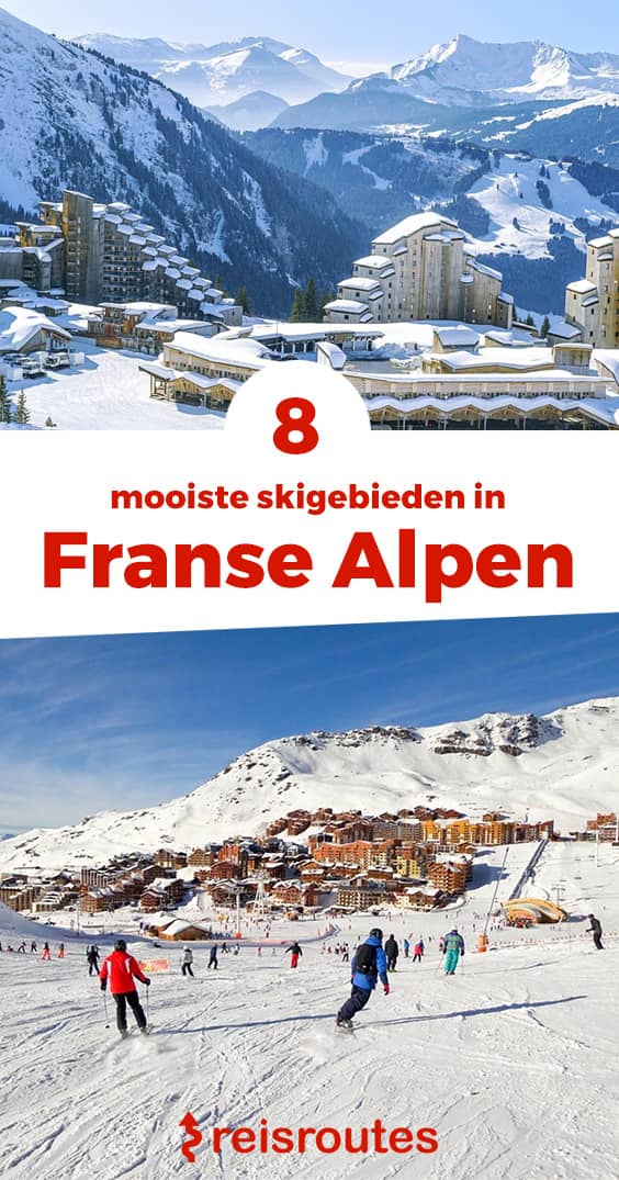 Pinterest 8 x mooiste skigebieden in de Franse Alpen: Wintersport in Frankrijk