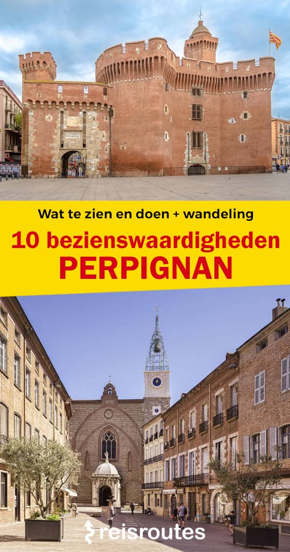 Pinterest 13 x mooiste bezienswaardigheden Perpignan: wat zien en doen + verblijftips