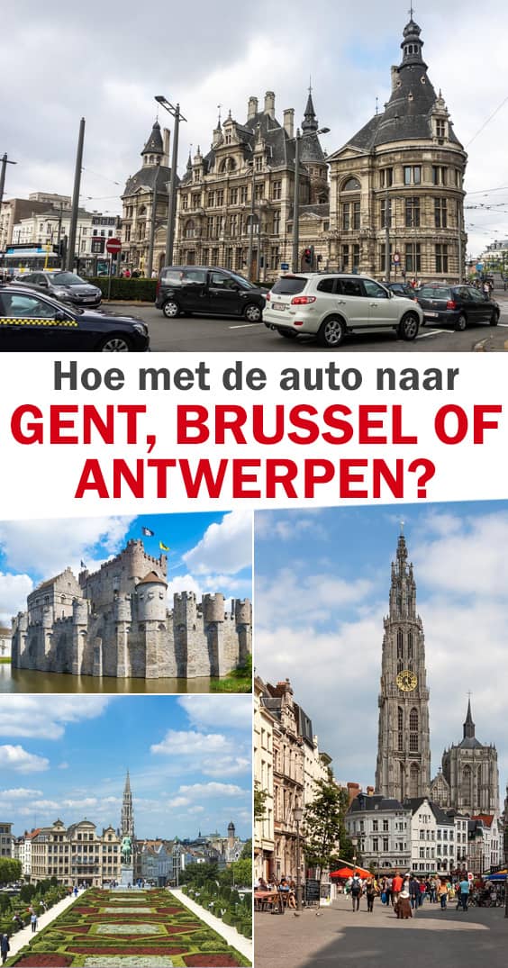 Pinterest Hoe met de auto naar Antwerpen, Gent of Brussel? Info over parkings, lage-emissiezones + praktische tips