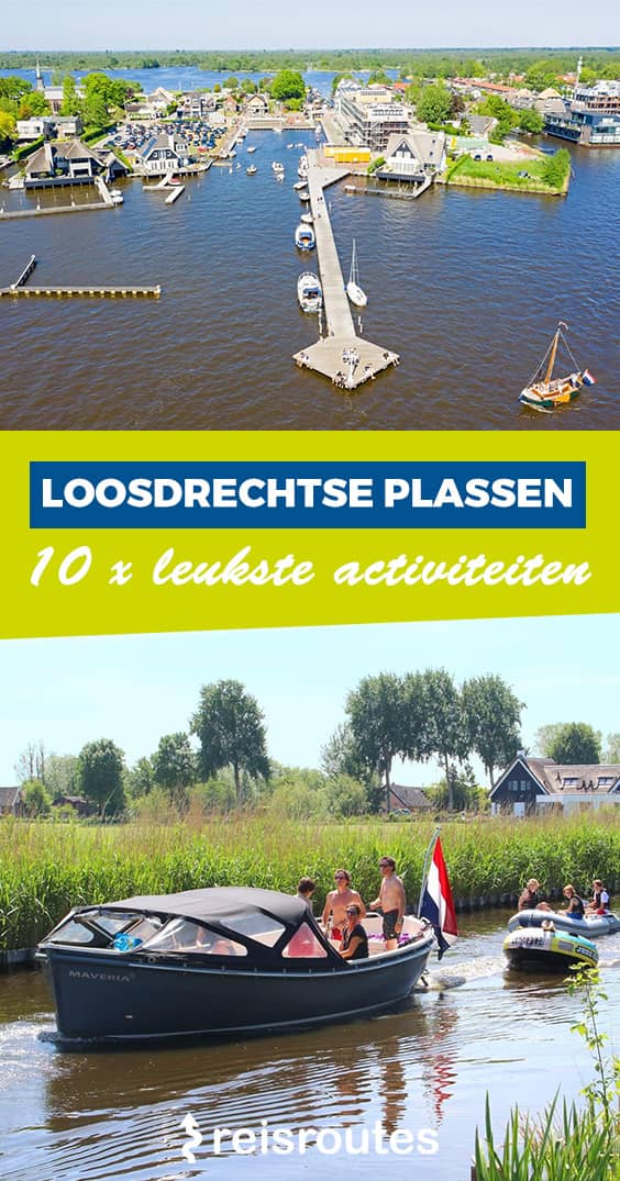 Pinterest 10 x leukste dingen om te doen aan de Loosdrechtse Plassen