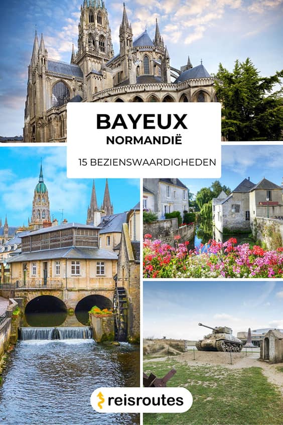 Pinterest 15 x mooiste bezienswaardigheden in Bayeux: wat zien en doen tijdens je verblijf?