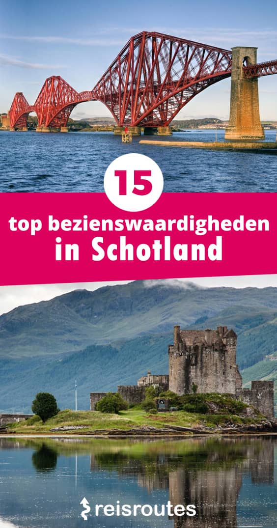 Pinterest 15 x mooiste highlights in Schotland bezoeken: wat te zien en doen?