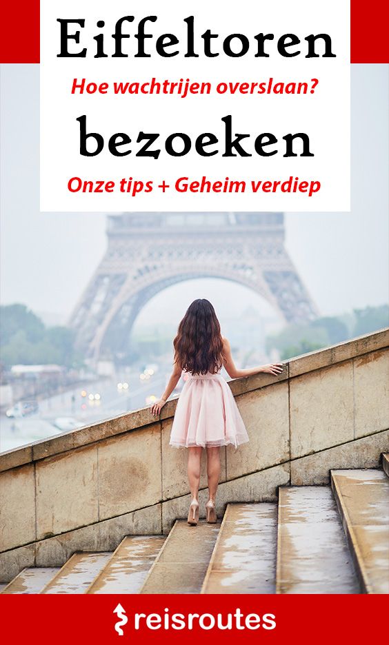 Pinterest Eiffeltoren Parijs bezoeken? Info en tickets (+ geheim verdiep!)