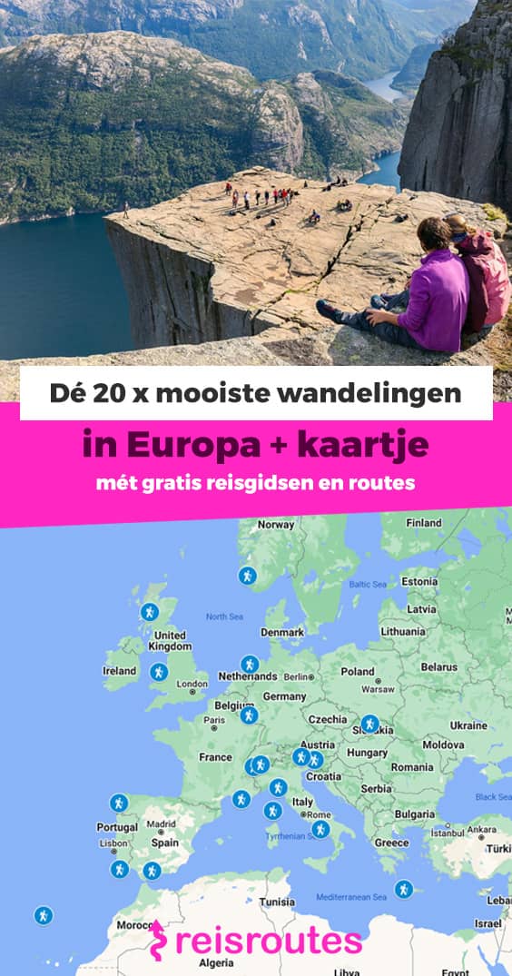 Pinterest 20 x mooiste wandelroutes en hikes in Europa: praktische info & tips + kaartje