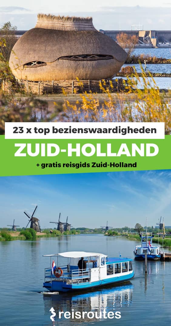 Pinterest De 23 x mooiste bezienswaardigheden in Zuid-Holland