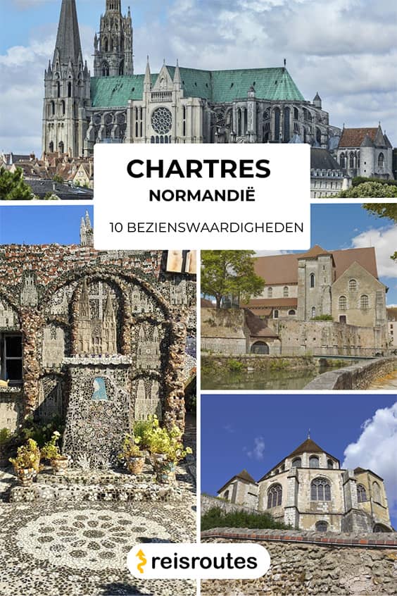 Pinterest Top 10 x bezienswaardigheden in Chartres: Ontdek alle hoogtepunten