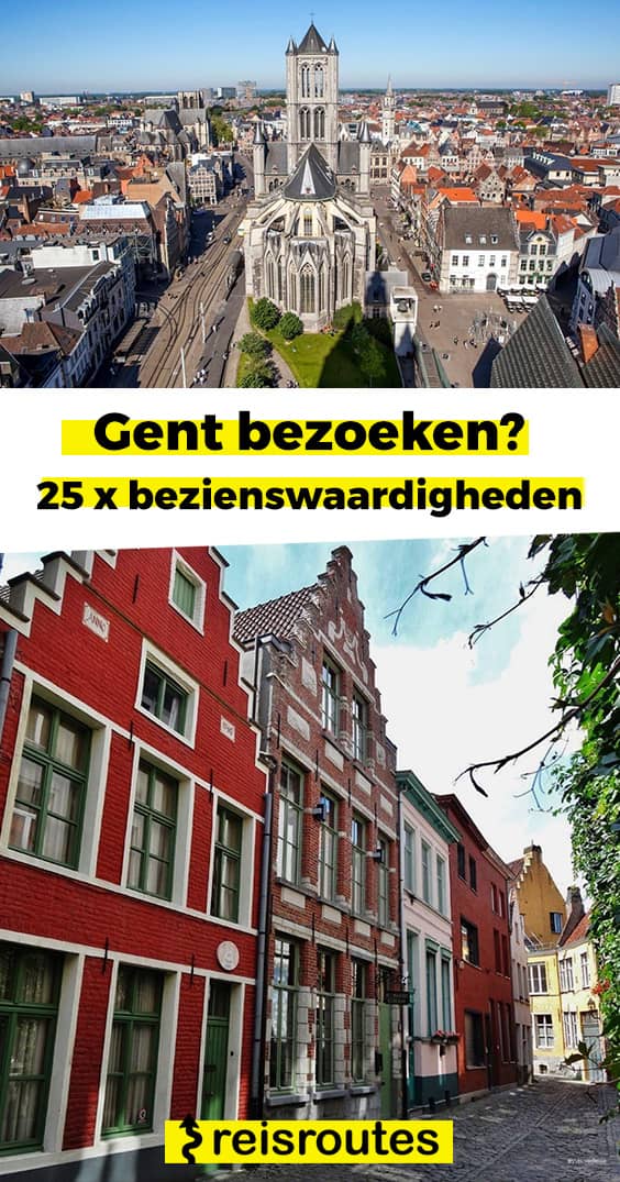 Pinterest Gent bezoeken? 25 x bezienswaardigheden Gent + reistips & hidden spots