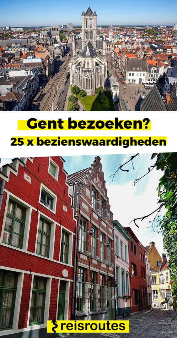 Pinterest Gent bezoeken? 29 x mooiste bezienswaardigheden + reistips & hidden spots