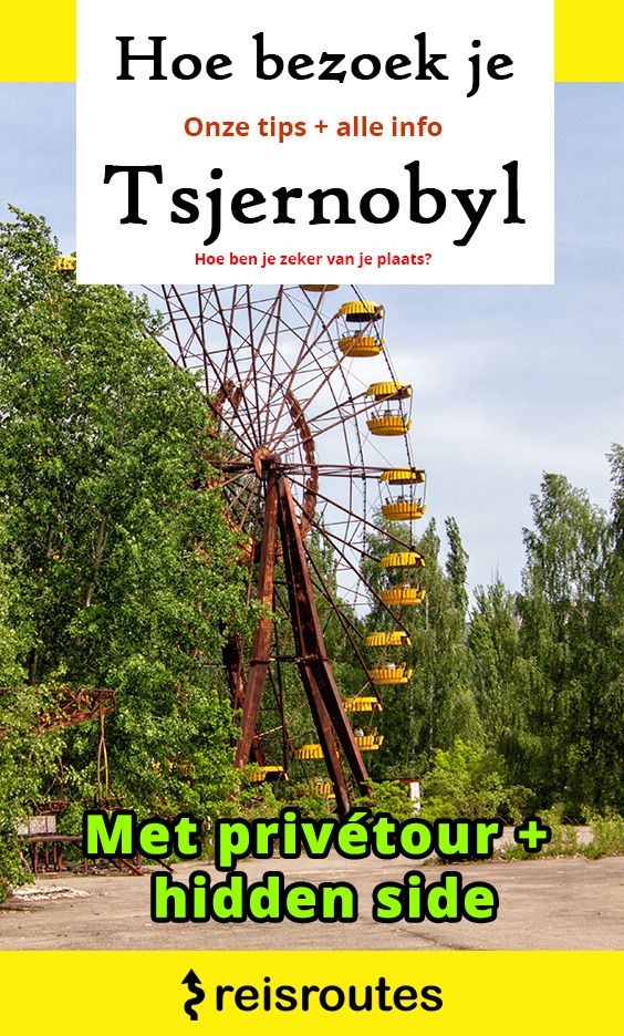 Pinterest Tsjernobyl bezoeken? Hoe je tour boeken? Alle info & tips