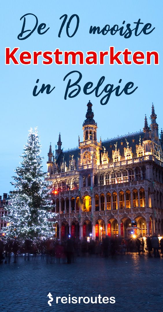Pinterest Dé 10 x mooiste kerstmarkten van België 2023 + datums