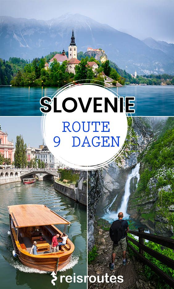 Pinterest Rondreis Slovenië: route 10-14 dagen langs alle highlights